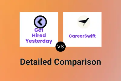 Get Hired Yesterday vs CareerSwift