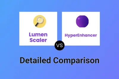 Lumen Scaler vs HyperEnhancer