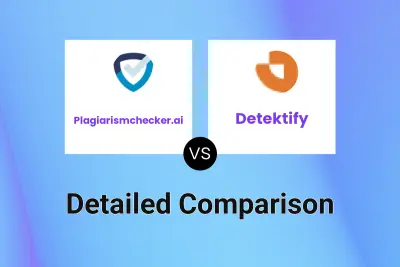 Plagiarismchecker.ai vs Detektify