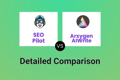SEO Pilot vs Arxygen AIWrite