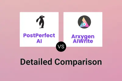 PostPerfect AI vs Arxygen AIWrite