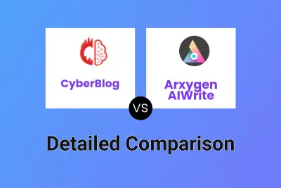 CyberBlog vs Arxygen AIWrite