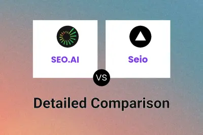 SEO.AI vs Seio Detailed comparison features, price