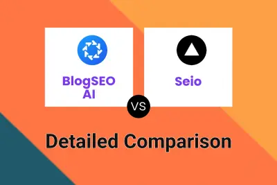 BlogSEO AI vs Seio Detailed comparison features, price