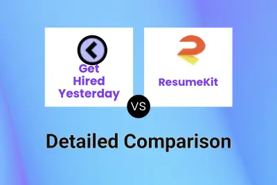 Get Hired Yesterday vs ResumeKit