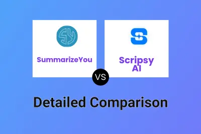 SummarizeYou vs Scripsy AI