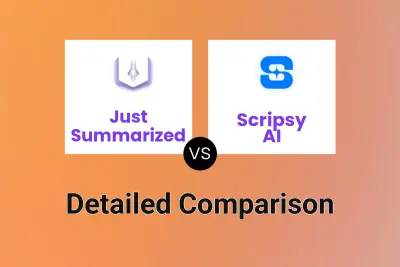 Just Summarized vs Scripsy AI