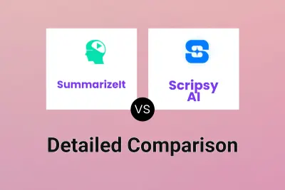 SummarizeIt vs Scripsy AI