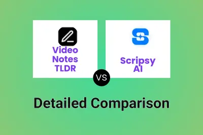 Video Notes TLDR vs Scripsy AI