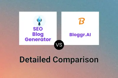 SEO Blog Generator vs Bloggr.AI