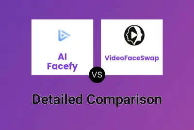 AI Facefy vs VideoFaceSwap