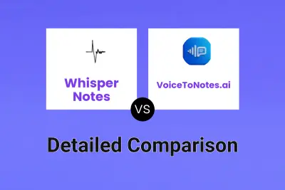 Whisper Notes vs VoiceToNotes.ai