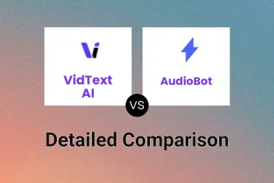 VidText AI vs AudioBot