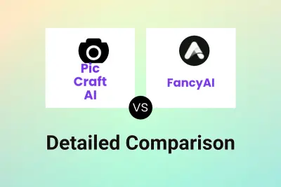 Pic Craft AI vs FancyAI Detailed comparison features, price