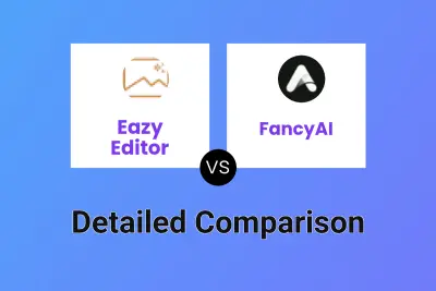 Eazy Editor vs FancyAI Detailed comparison features, price