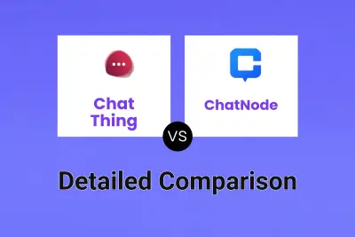 Chat Thing vs ChatNode Detailed comparison features, price