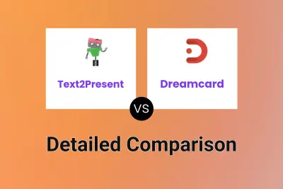 Text2Present vs Dreamcard Detailed comparison features, price