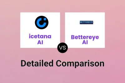 icetana AI vs Bettereye AI