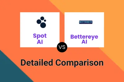 Spot AI vs Bettereye AI