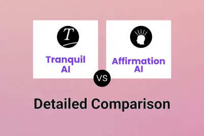 Tranquil AI vs Affirmation AI