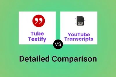 Tube Textify vs YouTube Transcripts