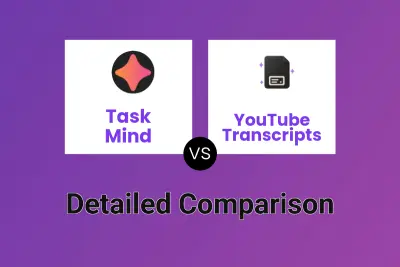 Task Mind vs YouTube Transcripts