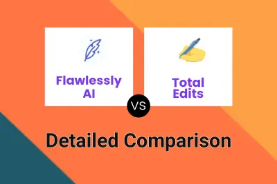 Flawlessly AI vs Total Edits