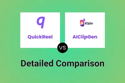 QuickReel vs AIClipGen