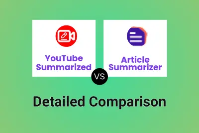 YouTube Summarized vs Article Summarizer