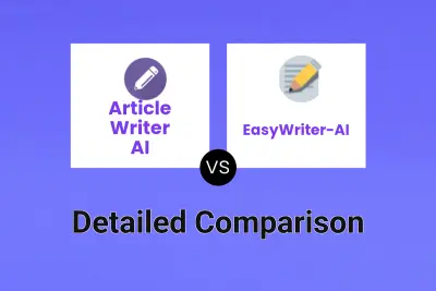 Article Writer AI vs EasyWriter-AI