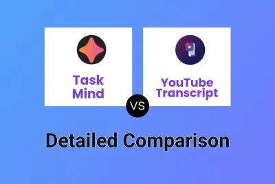 Task Mind vs YouTube Transcript