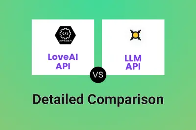 LoveAI API vs LLM API