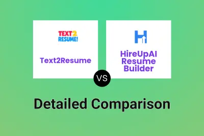 Text2Resume vs HireUpAI Resume Builder