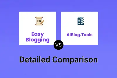 Easy Blogging vs AIBlog.Tools