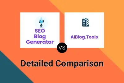 SEO Blog Generator vs AIBlog.Tools