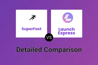 SuperFast vs Launch Express