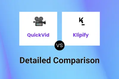 QuickVid vs Klipify Detailed comparison features, price