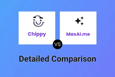 Chippy vs MaxAI.me Detailed comparison features, price