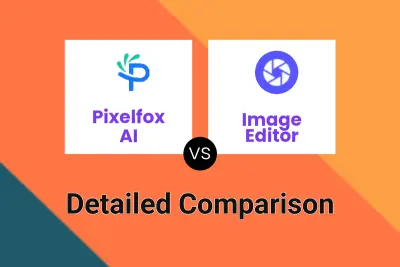 Pixelfox AI vs Image Editor