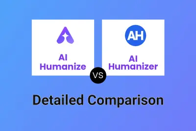 AI Humanize vs AI Humanizer