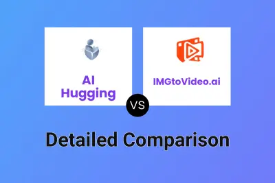 AI Hugging vs IMGtoVideo.ai