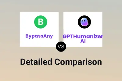 BypassAny vs GPTHumanizer AI