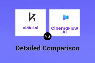 Vidful.ai vs CinemaFlow AI Detailed comparison features, price