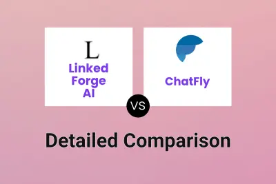 Linked Forge AI vs ChatFly Detailed comparison features, price