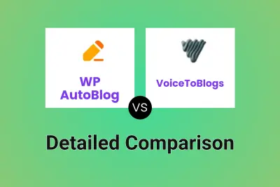 WP AutoBlog vs VoiceToBlogs Detailed comparison features, price