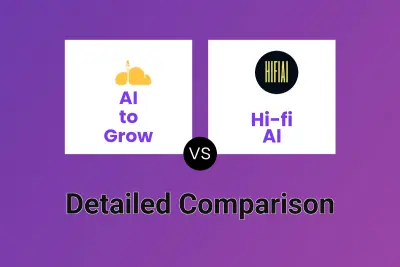 AI to Grow vs Hi-fi AI Detailed comparison features, price