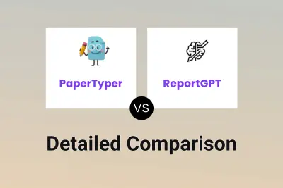 PaperTyper vs ReportGPT Detailed comparison features, price