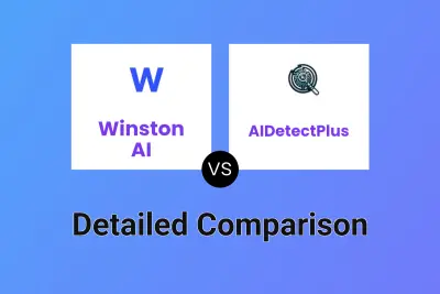 Winston AI vs AIDetectPlus Detailed comparison features, price