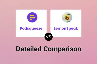 Podsqueeze vs LemonSpeak Detailed comparison features, price