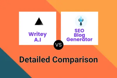 Writey A.I vs SEO Blog Generator Detailed comparison features, price